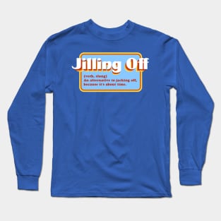 Jilling Off Long Sleeve T-Shirt